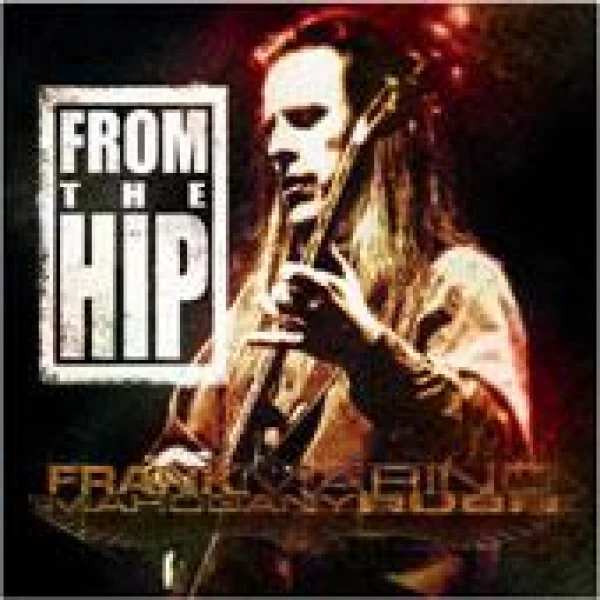 Frank Marino -  Fron the hip