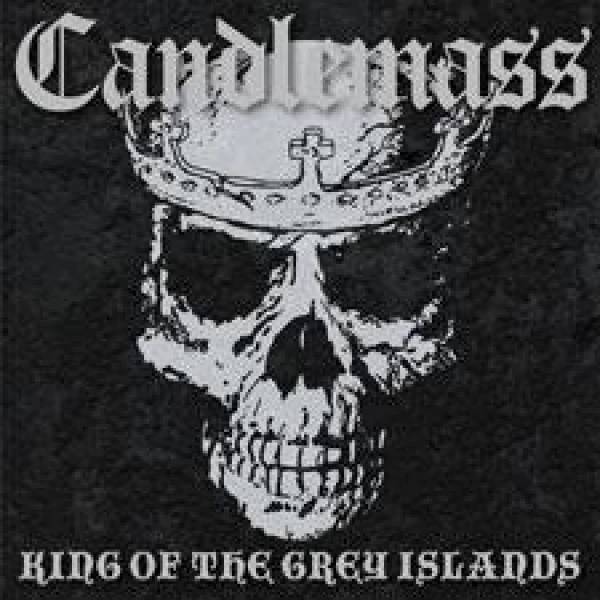 Candlemass - King of the grey islands