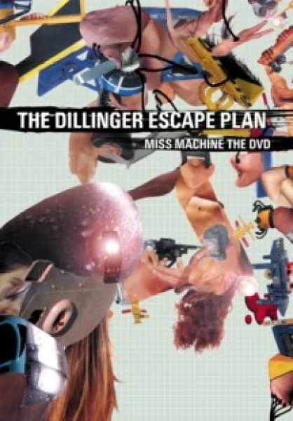 The Dillinger Escape Plan - Miss Machine the DVD