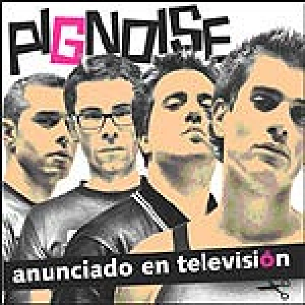 Pignoise-Anunciado en Televisión