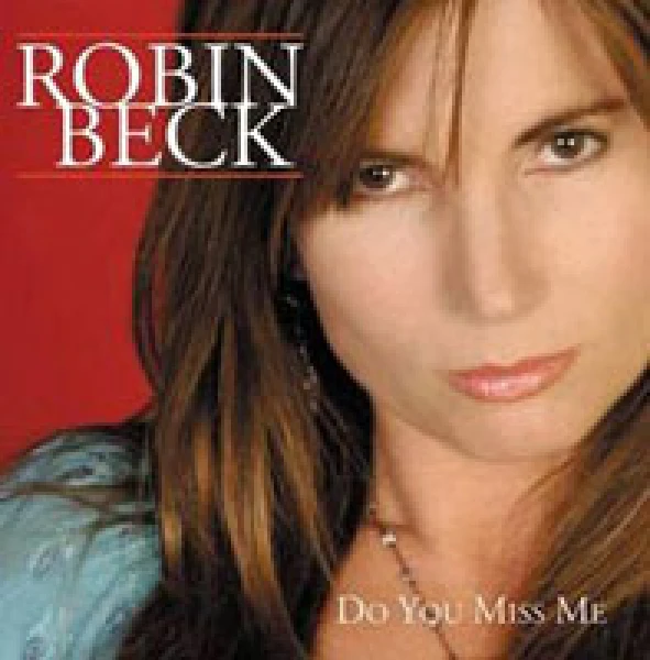Robin Beck - Do you miss me
