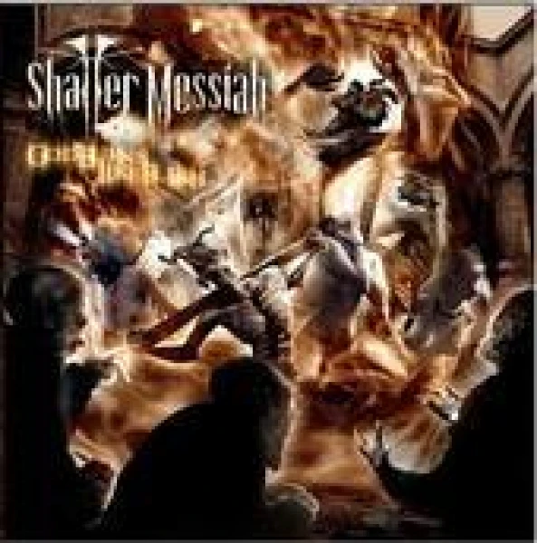Shatter Messiah . God Burns Like Hell