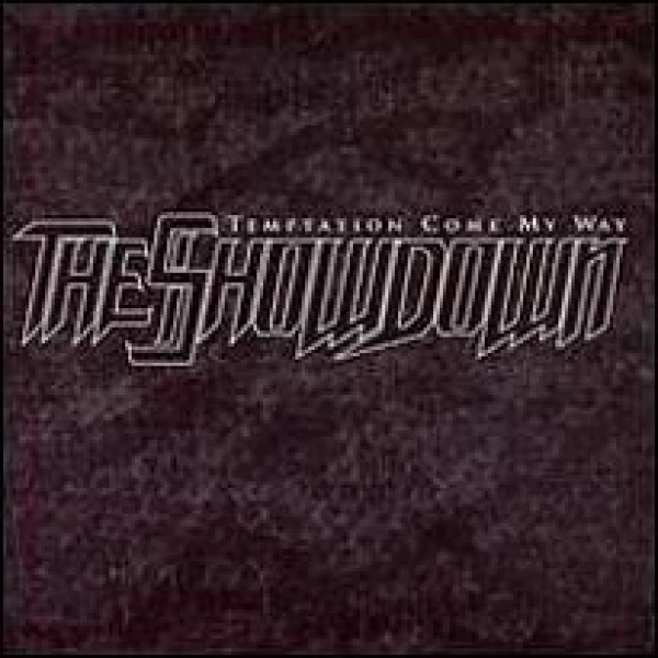 Showdown - Temptation come my way
