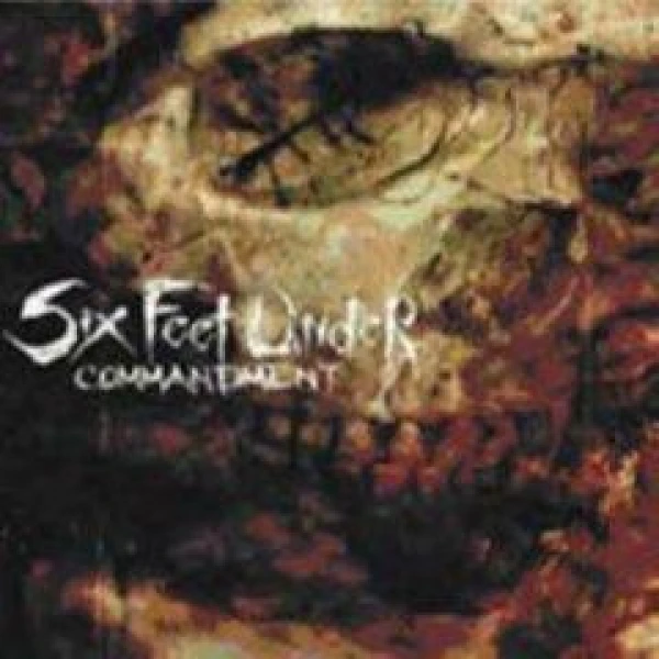 Six Feet Under - Commandment