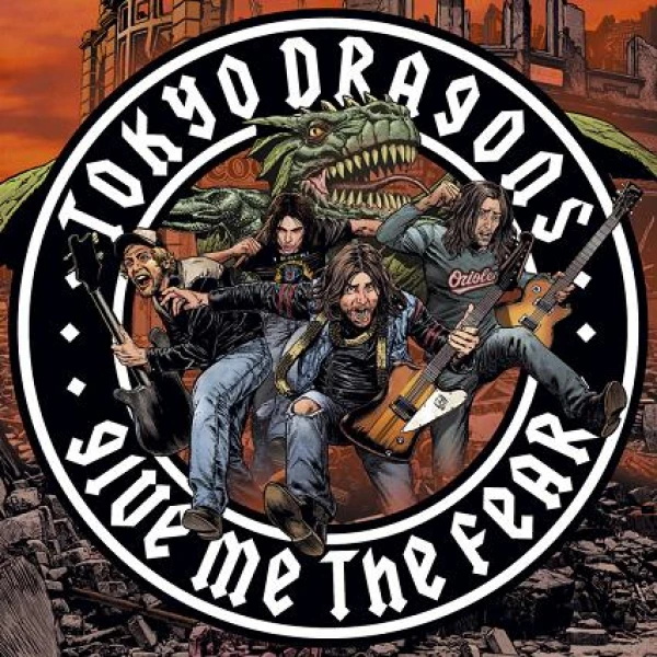 Tokyo Dragons -Give me the fear